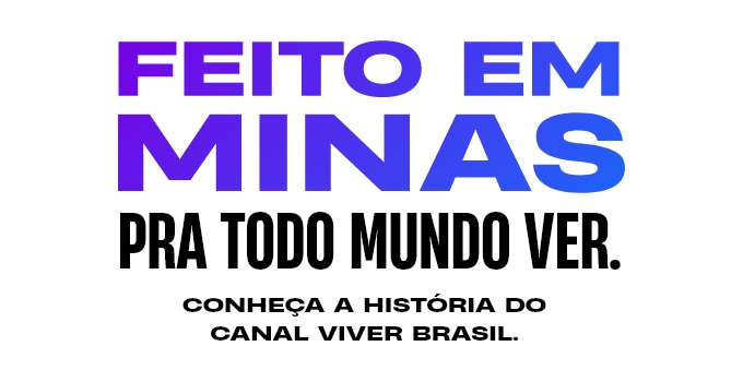 Conheça a história do Canal Viver Brasil