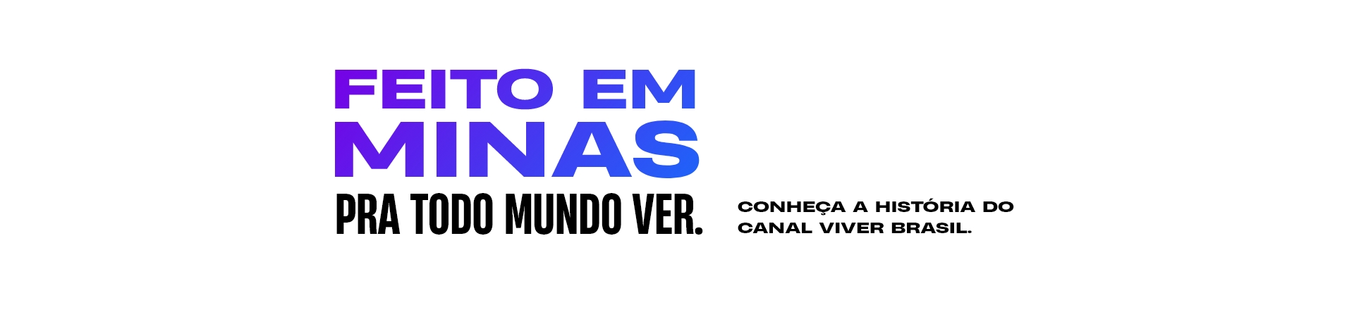 Conheça a história do Canal Viver Brasil